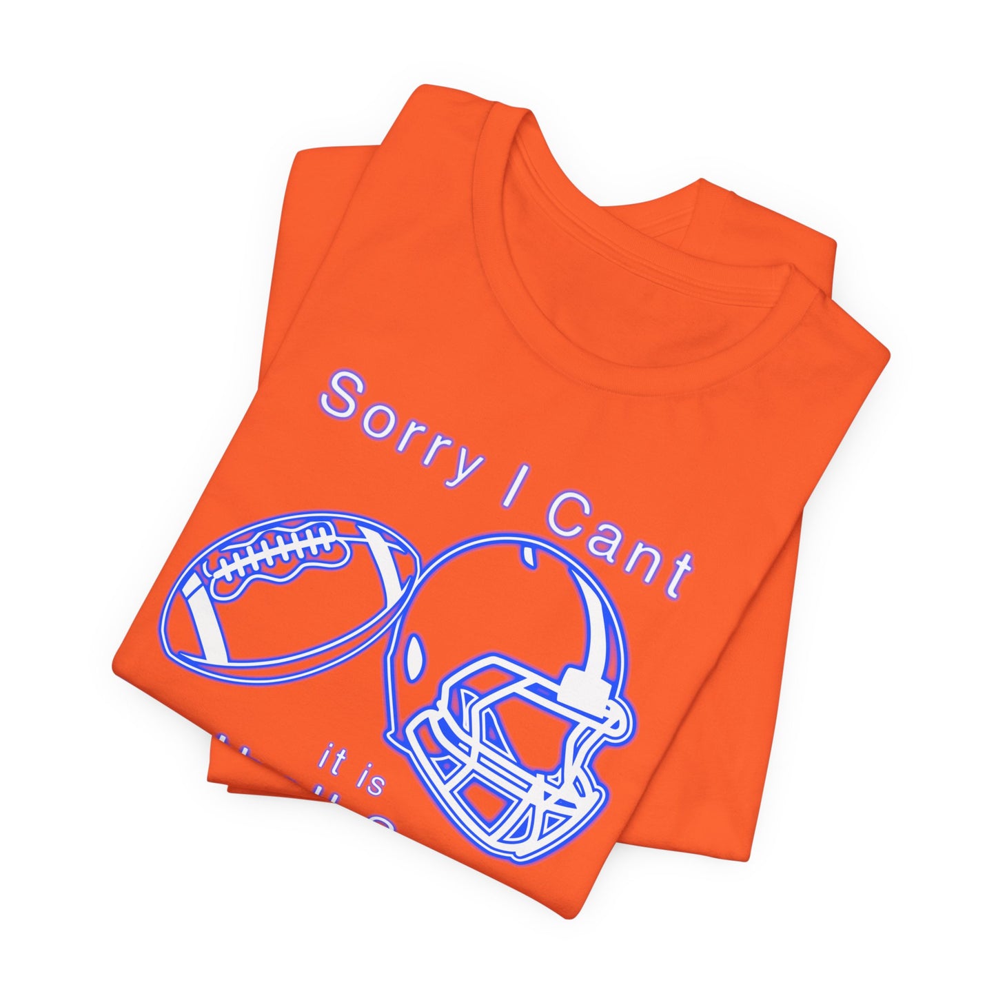 T-shirt - Football - Sorry I Cant (01i)