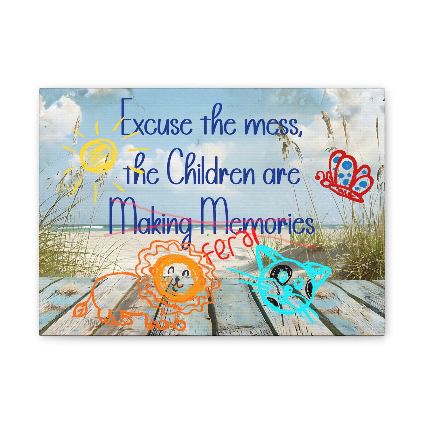Canvas Art - Excuse the Mess, the Children Are Making Memories with Animals 01