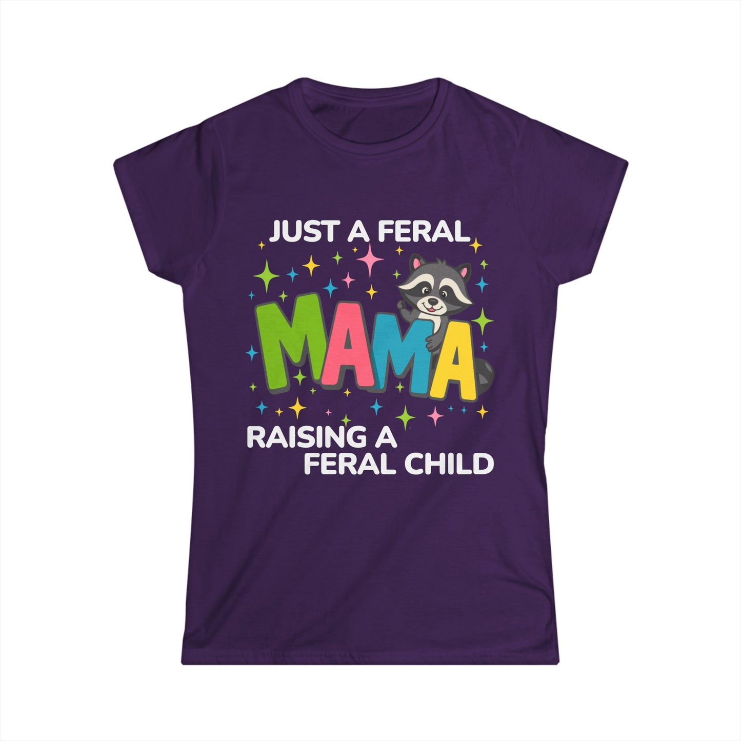 Female T-shirt - Sassy - Just a Feral Mama (02b)
