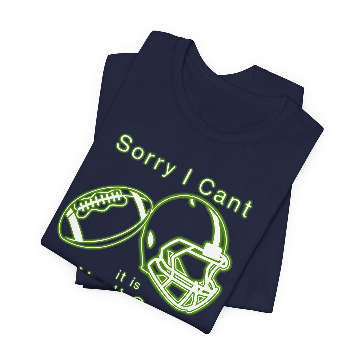 T-shirt - Football - Sorry I Cant (01d)