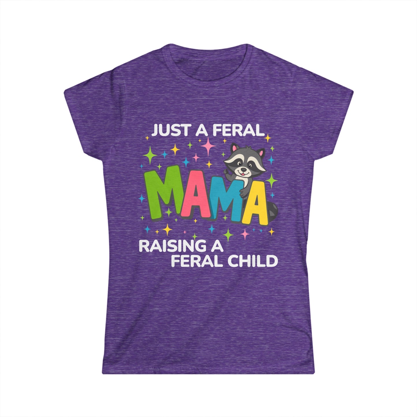 Female T-shirt - Sassy - Just a Feral Mama (02b)