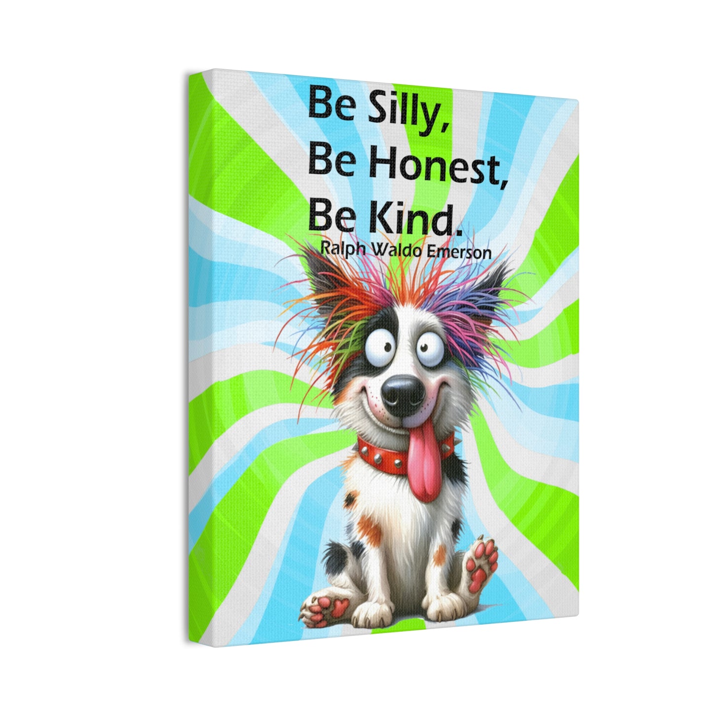 Canvas Art - Inspiring - Be Silly, Be Honest, Be Kind - Dog 01