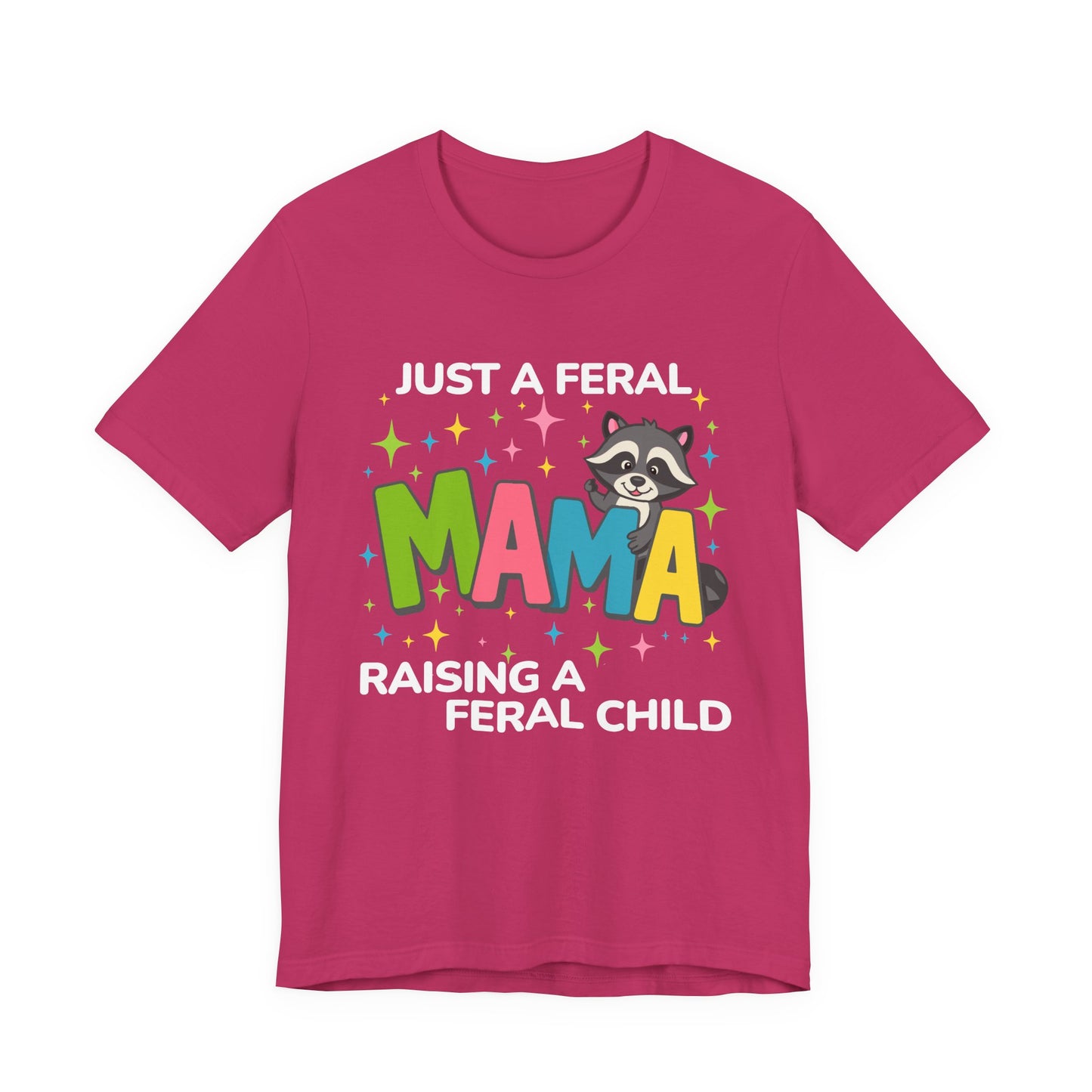 T-shirt - Sassy - Just a Feral Mama (02b)